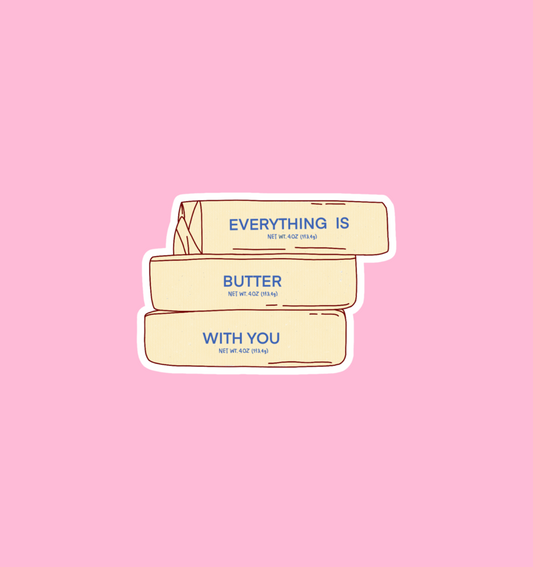 holographic everything is butter with you sticker